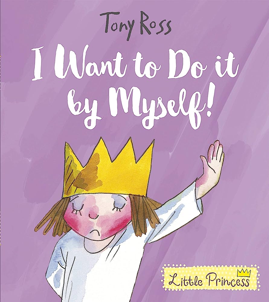 Little Princess - I Want To Do It Myself!